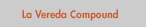 La Vereda Compound